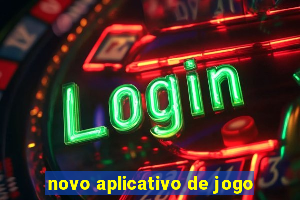 novo aplicativo de jogo